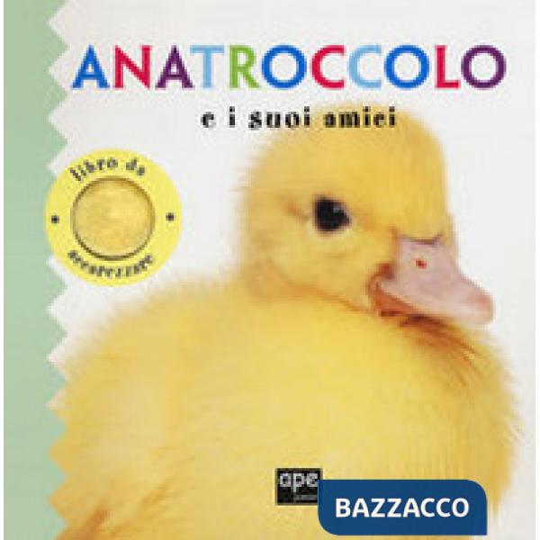Anatroccolo e i suoi amici. Libro da accarezzare. Ediz. a colori