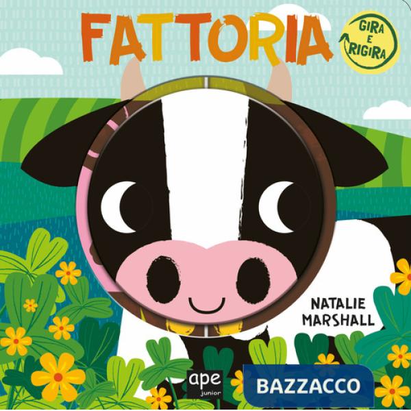 Fattoria. Gira e rigira. Ediz. a colori