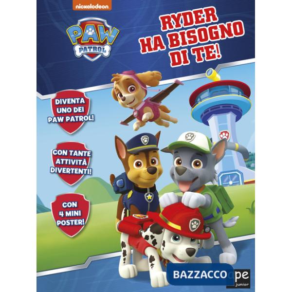 Ryder ha bisogno di te! Paw Patrol. Ediz. a colori