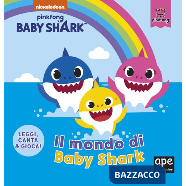 Mondo di Baby Shark. Ediz. a colori (Il)