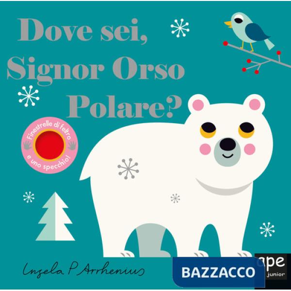 Dove sei signor orso polare? Ediz. illustrata