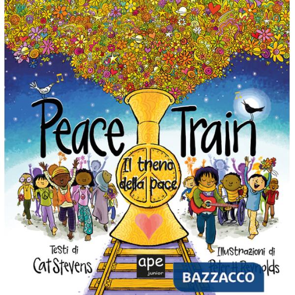 Treno della pace. Ediz. illustrata (Il)