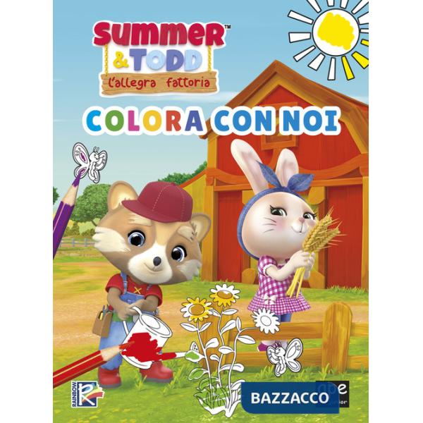 Summer & Todd. L'allegra fattoria. Colora con noi. Ediz. a colori