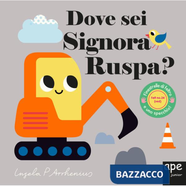 Dove sei, signora Ruspa? Ediz. a colori