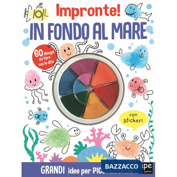 In fondo al mare. Impronte! Ediz. a colori