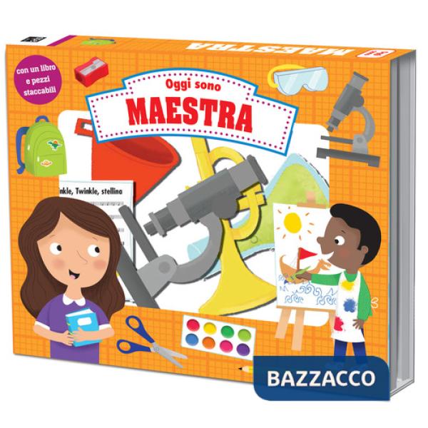 Oggi sono maestra. Ediz. a colori