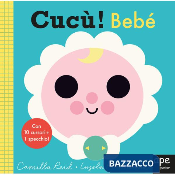 Bebè. Cucù! Ediz. a colori