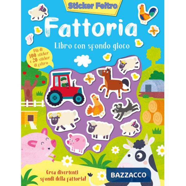 Fattoria. Sticker feltro. Libro con sfondo gioco. Ediz. a colori