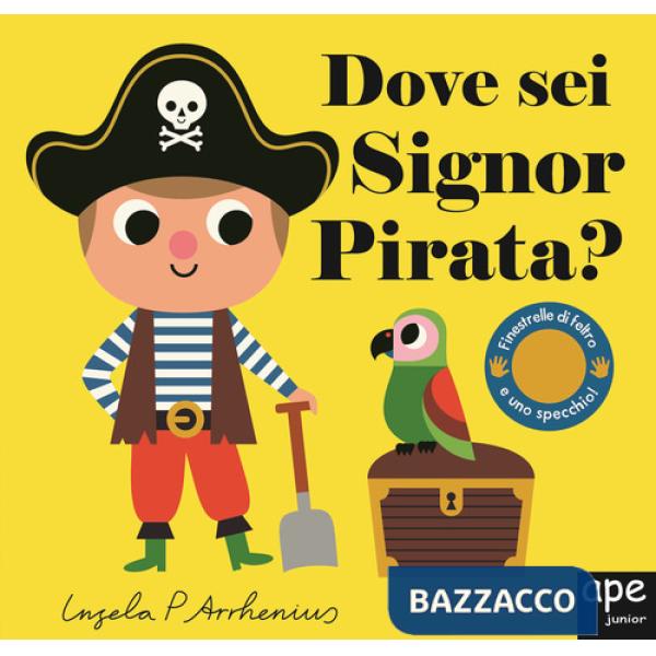 Dove sei Signor pirata? Ediz. a colori
