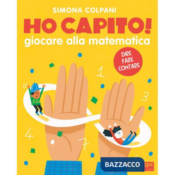 Ho capito! Giocare alla matematica. Ediz. a colori