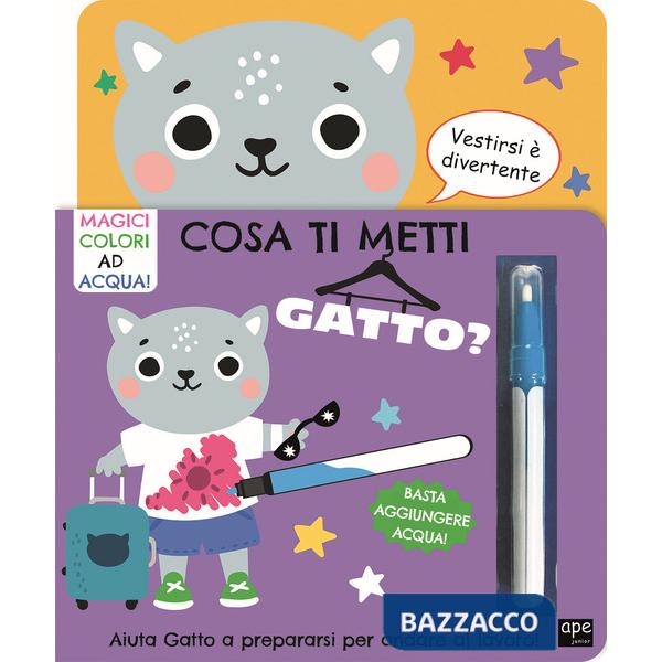 Cosa ti metti gatto? Ediz. a colori. Con pennarello magico
