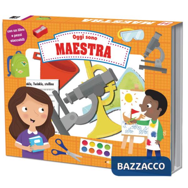 Oggi sono maestra. Ediz. a colori