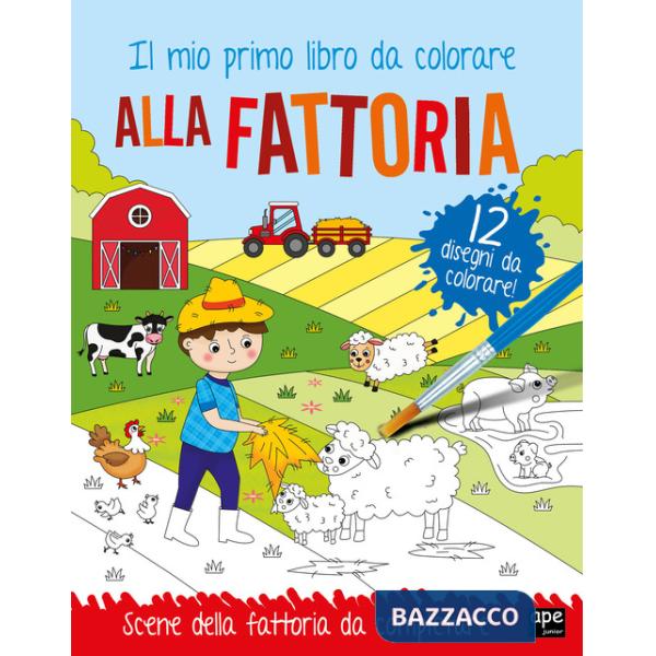 Alla fattoria. Il mio primo libro da colorare. Ediz. illustrata. Con acquerelli. Con pennello