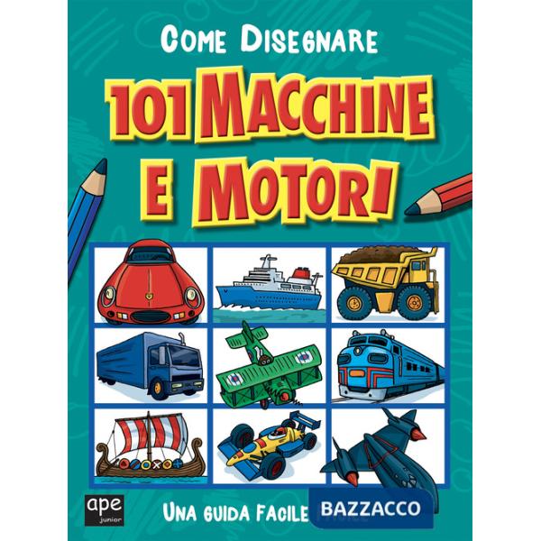 Come disegnare 101 macchine e motori. Ediz. illustrata