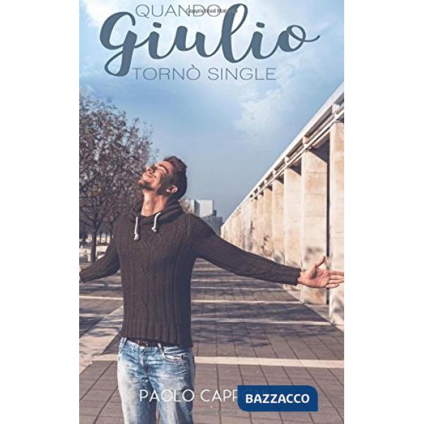 Quando Giulio tornò single