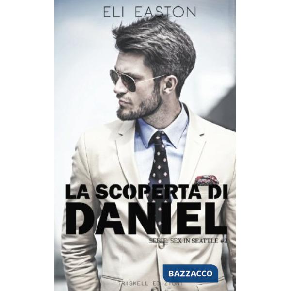 Scoperta di Daniel. Sex in Seattle (La). Vol. 2