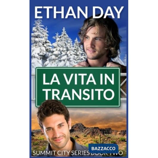 Vita in transito. Summit City series (La). Vol. 2