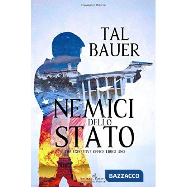 Nemici dello Stato. The executive office. Vol. 1