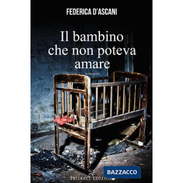 Bambino che non poteva amare (Il)