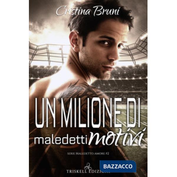 Milione di maledetti motivi. Maledetto amore (Un). Vol. 2