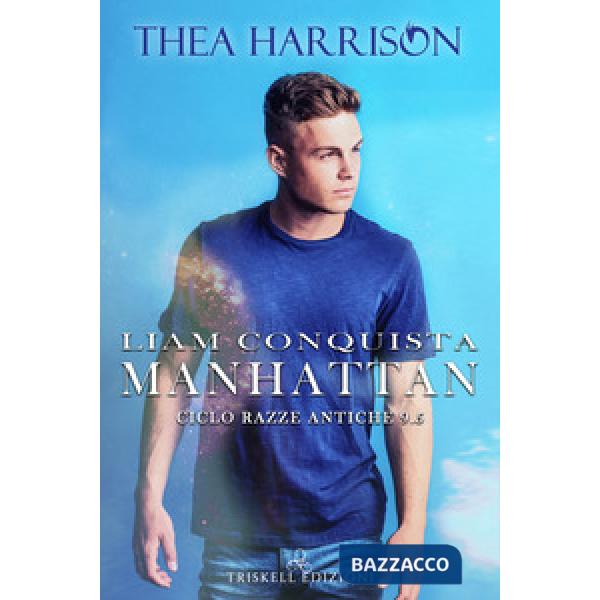 Liam conquista Manhattan. Razze antiche. Vol. 9.5