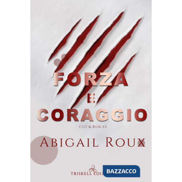 Forza e coraggio. Cut & run. Vol. 2