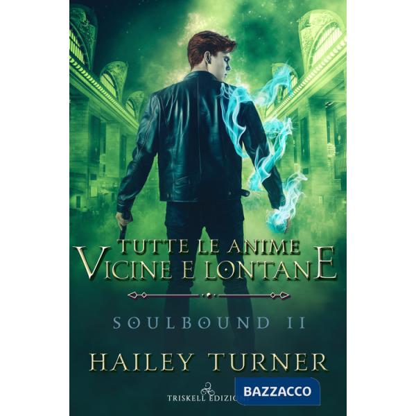 Tutte le anime vicine e lontane. Soulbound. Vol. 2