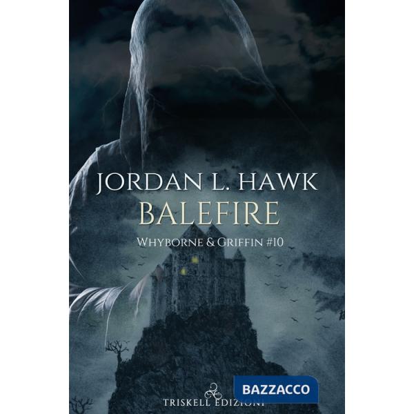 Balefire. Whyborne & Griffin. Vol. 10