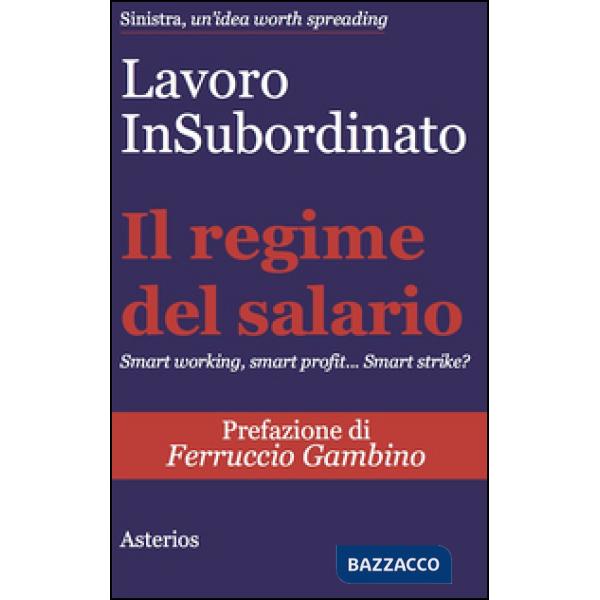 Regime del salario. Smart working, smart profit... Smart strike? (Il)