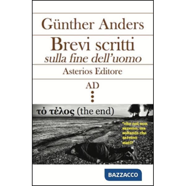 Brevi scritti sulla fine dell'uomo. Testo tedesco a fronte
