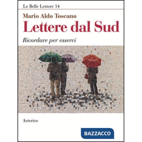 Lettere dal Sud. Ricordare per esserci