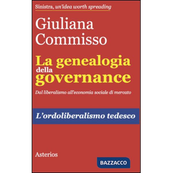 Genealogia della governance. Dal liberalismo all'economia sociale di mercato. L'