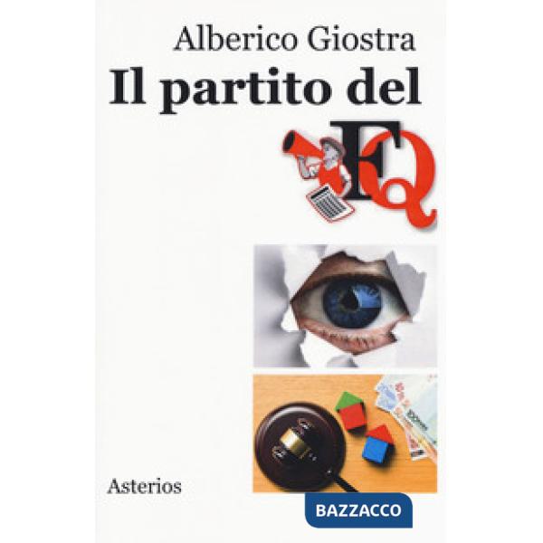 Partito del FQ. Chi trova un nemico trova un tesoro (Il)