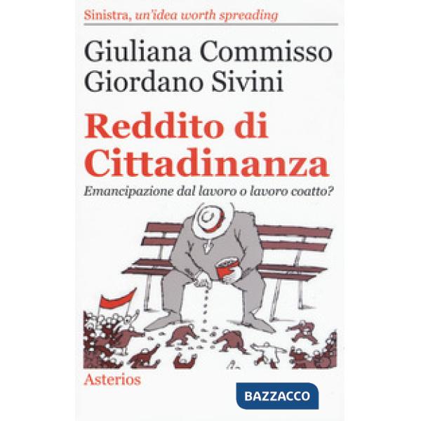 Reddito di cittadinanza. Emancipazione dal lavoro o lavoro coatto?