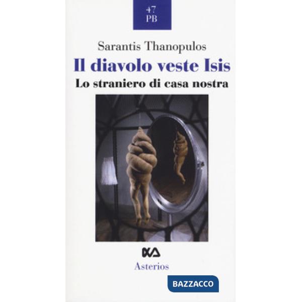 Il diavolo veste ISIS. Lo straniero di casa