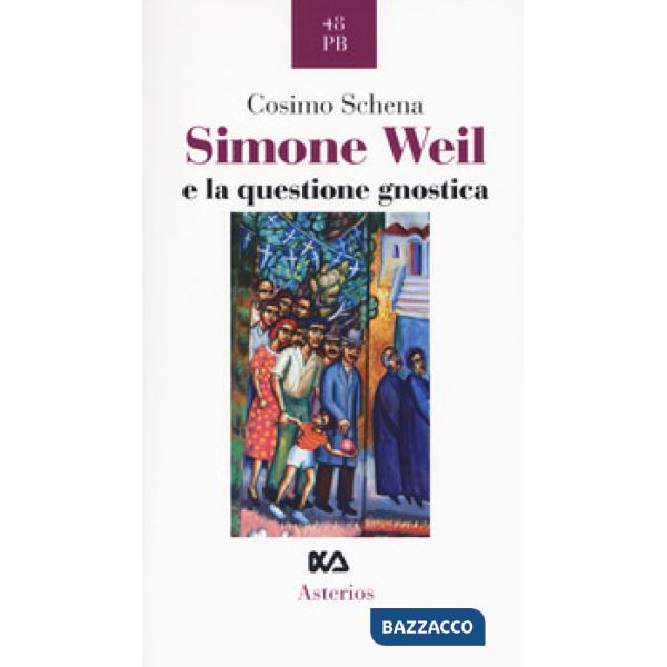 Simone Weil e la questione gnostica