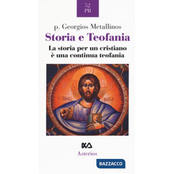 Storia e teofania. La storia per un cristiano è una continua teofania