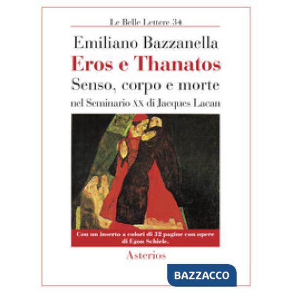 Eros e Thanatos. Senso, corpo e morte nel seminario XX di Jacques Lacan