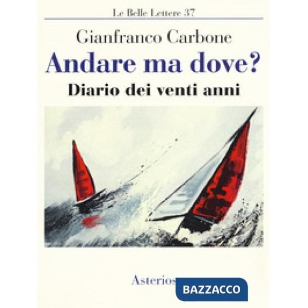 Andare ma dove? Diario dei venti anni
