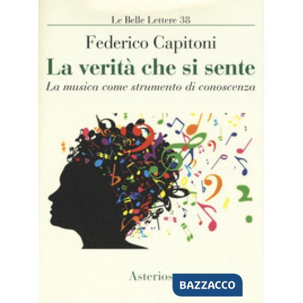 Verità che si sente. La musica come strumento di conoscenza (La)