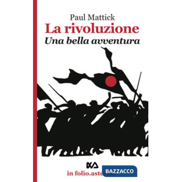 Rivoluzione. Una bella avventura (La)