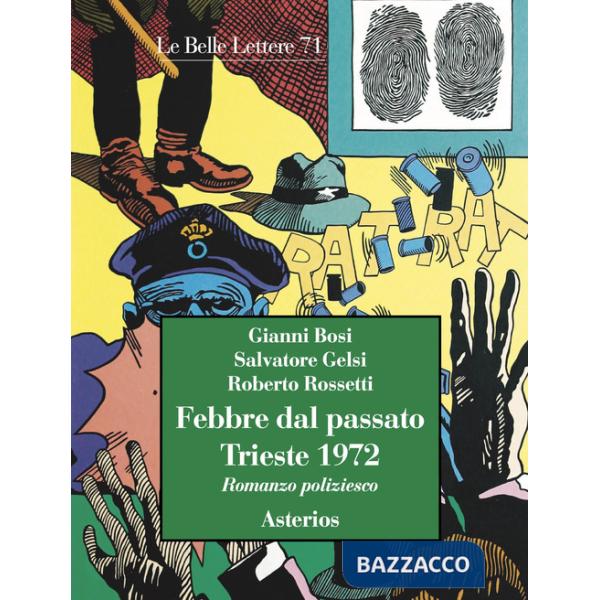 Febbre dal passato. Trieste 1972