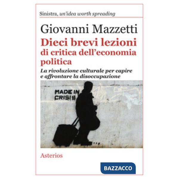 Dieci brevi lezioni di critica dell'economia politica. La rivoluzione culturale 