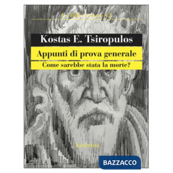 Appunti di prova generale. Come sarebbe stata la morte?
