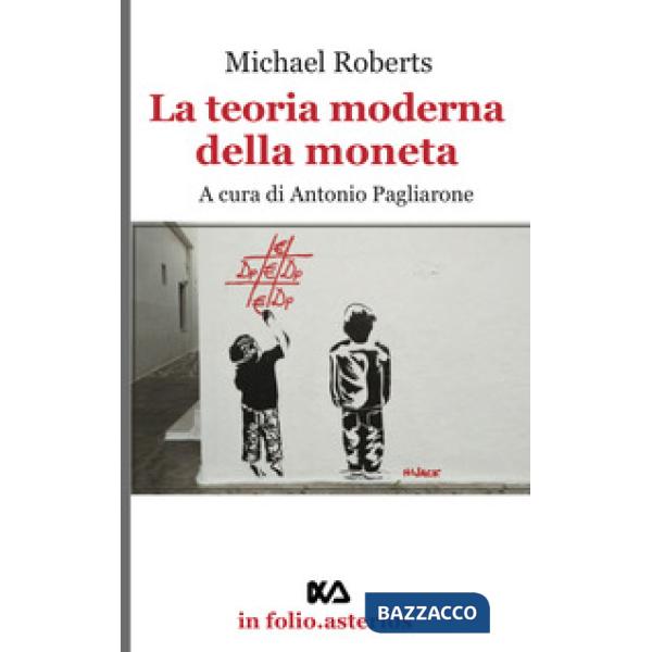 Teoria della moneta moderna (La)