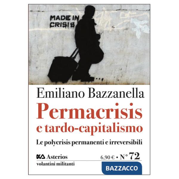 Permacrisis e tardo-capitalismo. Le polycrisis permanenti e irreversibili