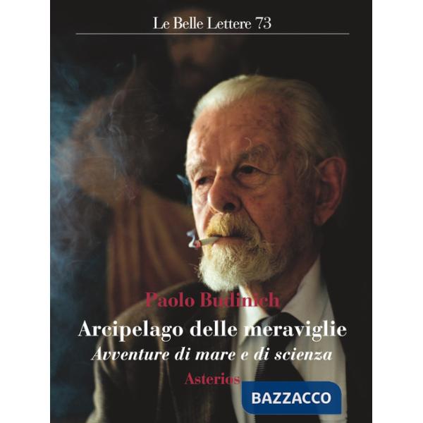 Arcipelago delle meraviglie. Avventure di mare e di scienza (L')