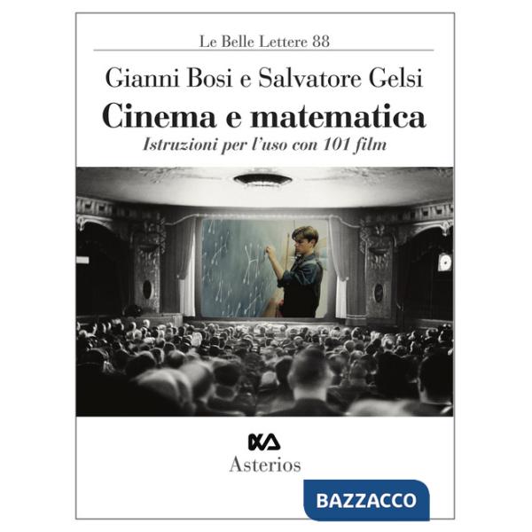 Cinema e matematica. Istruzioni per l'uso con 101 film
