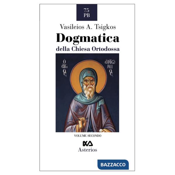 Dogmatica della chiesa ortodossa. Vol. 2: Antropologia, ecclesiologia, escatologia