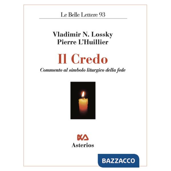 Credo. Commento al simbolo liturgico della fede (Il)